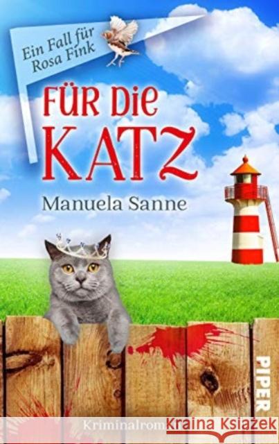 Für die Katz Sanne, Manuela 9783492504485 Piper Spannungsvoll