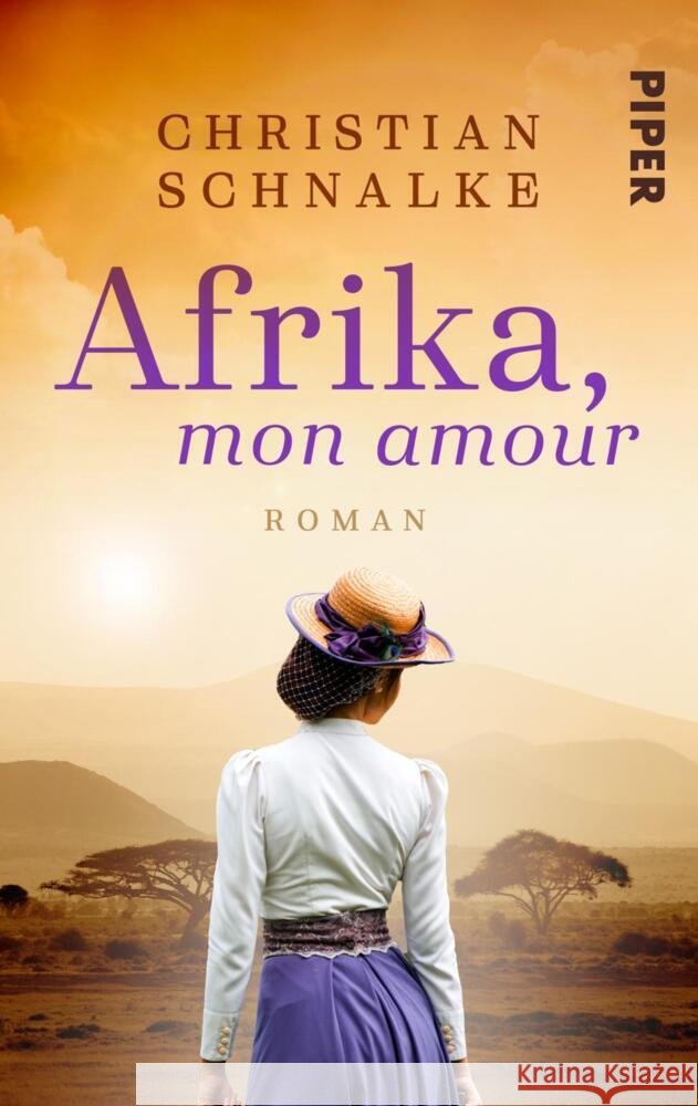 Afrika, mon amour Schnalke, Christian 9783492504607 Piper Schicksalsvoll
