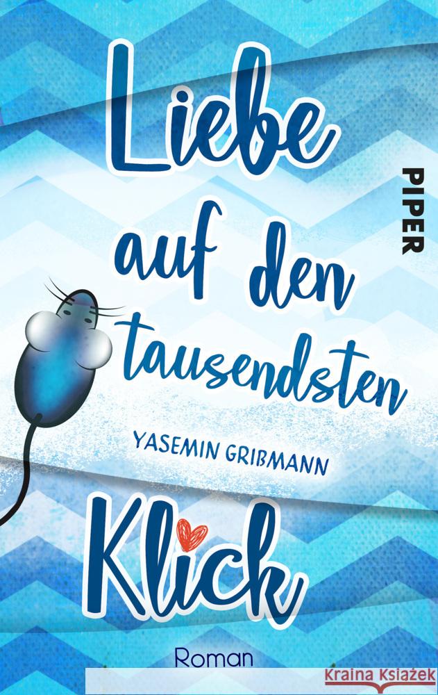 Liebe auf den tausendsten Klick Grißmann, Yasemin 9783492505420