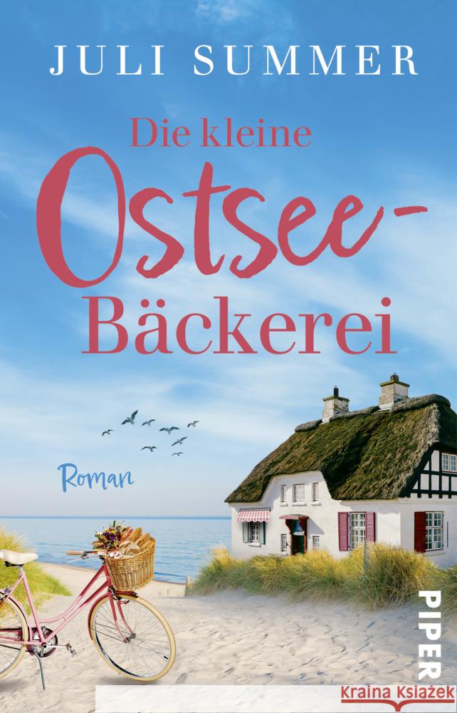 Die kleine Ostsee-Bäckerei Summer, Juli 9783492505819 Piper Gefühlvoll