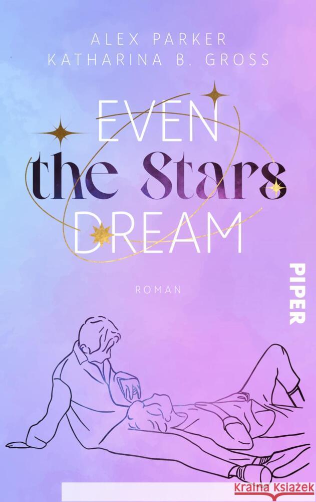 Even the Stars Dream Parker, Alex, Gross, Katharina B. 9783492506656