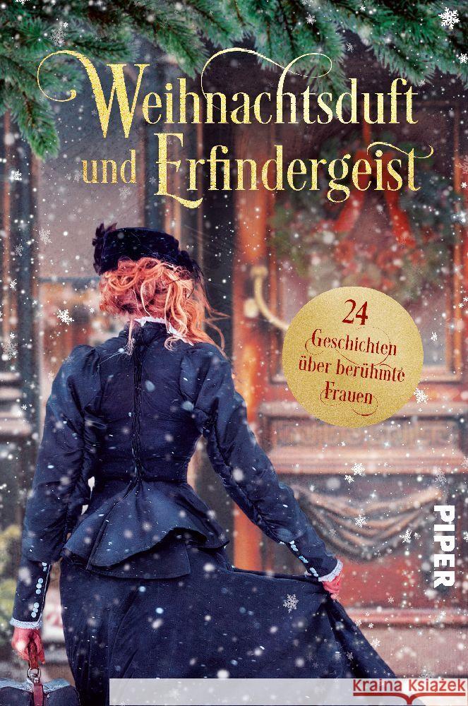 Weihnachtsduft und Erfindergeist. 24 Geschichten über berühmte Frauen Baldini, Laura, Kölpin, Regine, Lüding, Kristina 9783492506984 Piper Schicksalsvoll