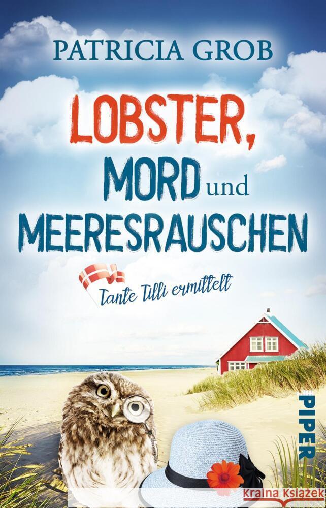 Lobster, Mord und Meeresrauschen - Tante Tilli ermittelt Grob, Patricia 9783492507028 Piper Spannungsvoll