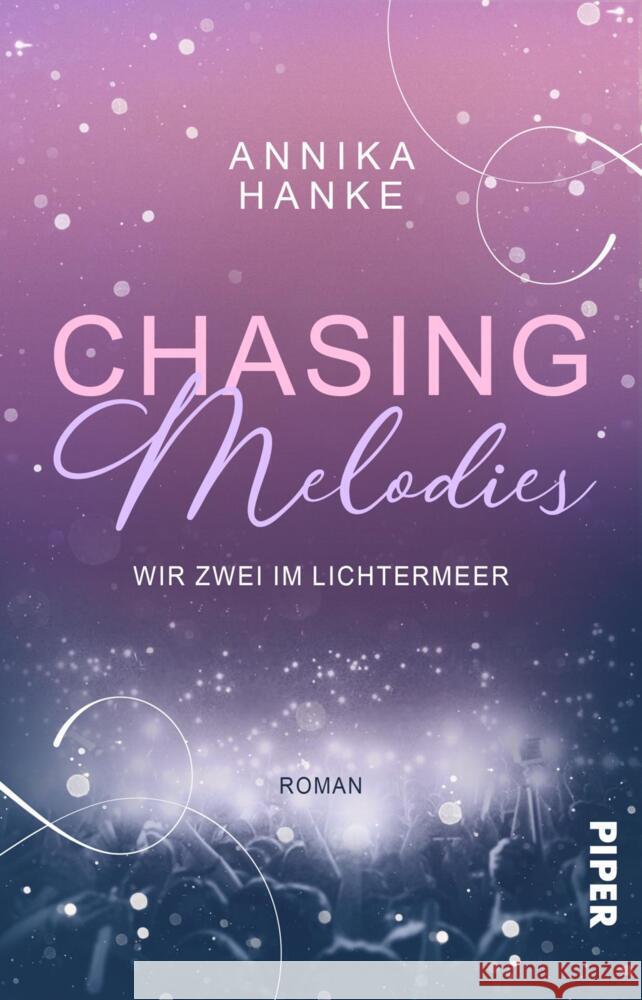 Chasing Melodies - Wir zwei im Lichtermeer Hanke, Annika 9783492507257