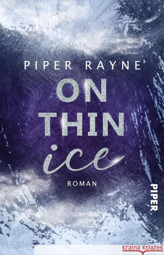 On thin Ice Rayne, Piper 9783492507332 Piper Gefühlvoll