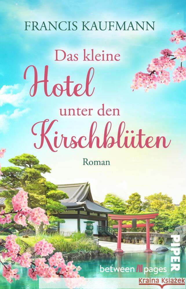 Das kleine Hotel unter den Kirschblüten Kaufmann, Francis 9783492508049 between pages by Piper