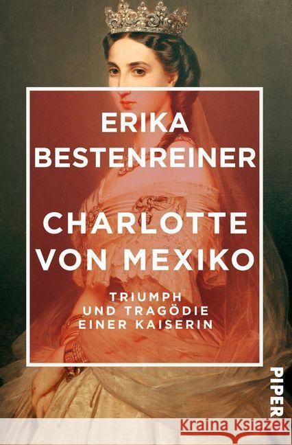 Charlotte von Mexiko Bestenreiner, Erika 9783492550314 Piper Edition