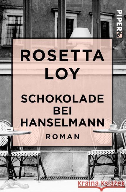 Schokolade bei Hanselmann : Roman Loy, Rosetta 9783492550376