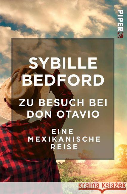 Zu Besuch bei Don Otavio : Eine mexikanische Reise Bedford, Sybille 9783492550567 Piper Edition