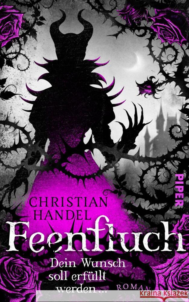 Feenfluch - Dein Wunsch soll erfüllt werden ... Handel, Christian 9783492707800