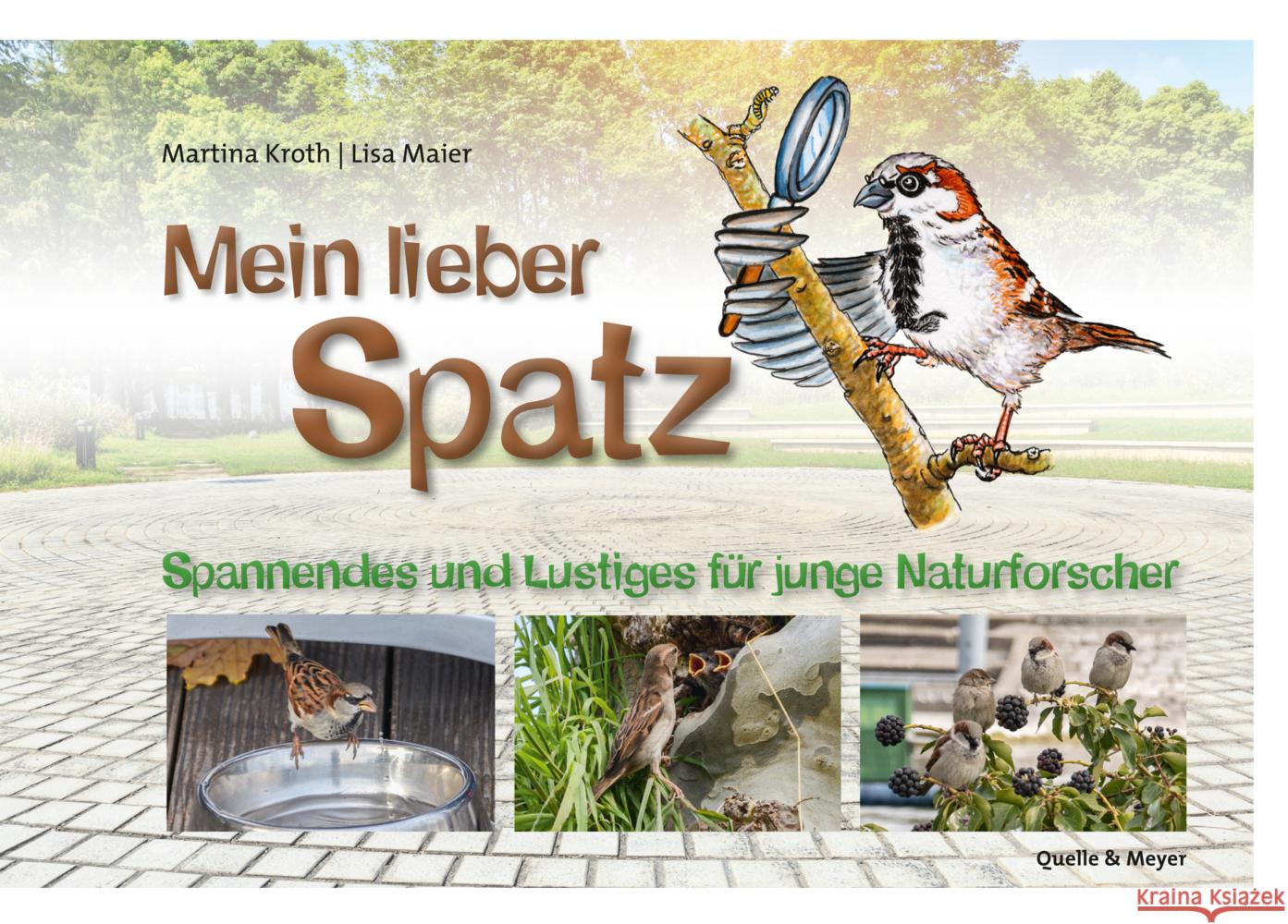 Mein lieber Spatz Kroth, Martina, Maier, Lisa 9783494019062 Quelle & Meyer