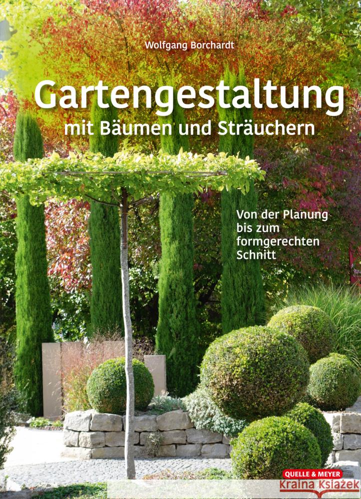 Gartengestaltung mit Bäumen und Sträuchern Borchardt, Wolfgang 9783494019413