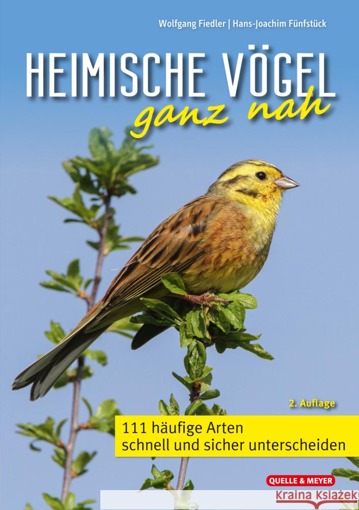 Heimische Vögel ganz nah Fiedler, Wolfgang, Fünfstück, Hans-Joachim 9783494019451