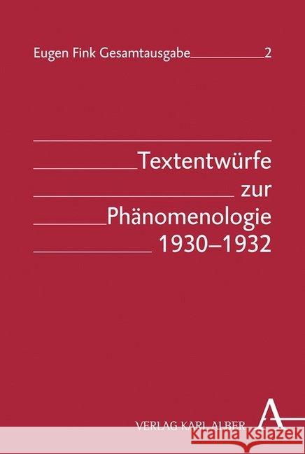 Textentwurfe Zur Phanomenologie 1930-1932 Fink, Eugen 9783495463062 Alber