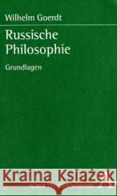 Russische Philosophie : Grundlagen Goerdt, Wilhelm 9783495480762 Alber