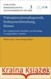 Präimplantationsdiagnostik, Embryonenforschung, Klonen Heyer, Martin, Dederer, Hans-Georg 9783495481950