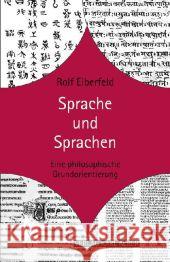 Sprache Und Sprachen: Eine Philosophische Grundorientierung Elberfeld, Rolf 9783495484760 Alber