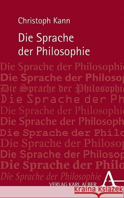 Die Sprache Der Philosophie Kann, Christoph 9783495489994 Verlag Karl Alber