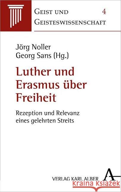 Luther Und Erasmus Uber Freiheit: Rezeption Und Relevanz Eines Gelehrten Streits Noller, Jorg 9783495490259