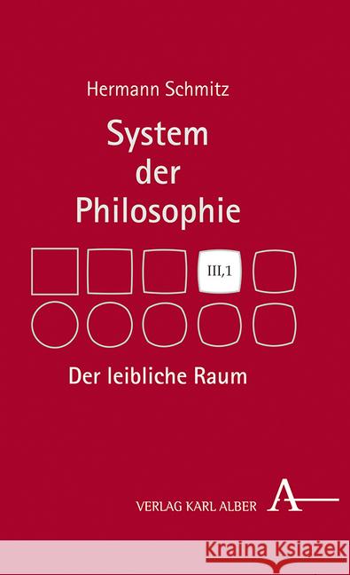 Der Leibliche Raum: System Der Philosophie, Band 3,1 Schmitz, Hermann 9783495490846 Alber