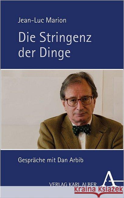 Die Stringenz Der Dinge: Gesprache Mit Dan Arbib Marion, Jean-Luc 9783495492222