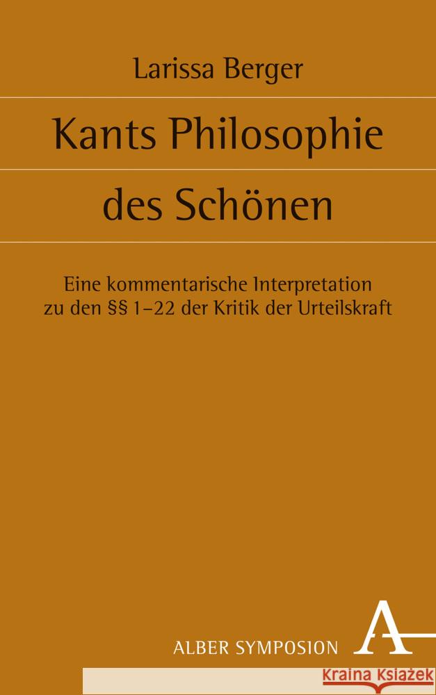 Kants Philosophie Des Schonen: Eine Kommentarische Interpretation Zu Den 1-22 Der Kritik Der Urteilskraft Verlag Karl Alber 9783495492239 Verlag Karl Alber