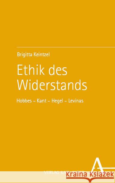 Ethik des Widerstands Keintzel, Brigitta 9783495990056