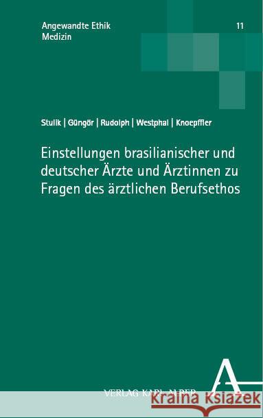 Medizinethischen Fragen: Eine Vergleichende Deskriptiv Ethische Untersuchung Hannah Stulik Lena Gungor Tina Rudolph 9783495993552 Karl-Alber-Verlag