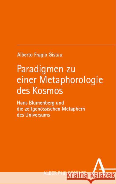 Paradigmen zu einer Metaphorologie des Kosmos Fragio Gistau, Alberto 9783495994894 Alber