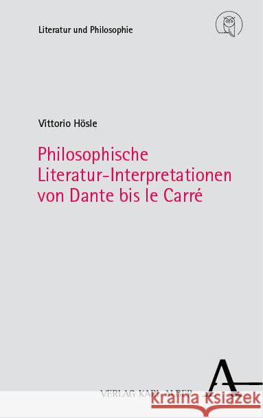 Philosophische Literatur-Interpretationen von Dante bis le Carré Hösle, Vittorio 9783495995167 Alber