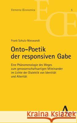 Onto-Poetik der responsiven Gabe Schulz-Nieswandt, Frank 9783495997673 Alber