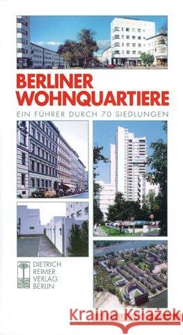 Berliner Wohnquartiere : Ein Führer durch 70 Siedlungen Bodenschatz, Harald Braum, Michael  9783496012603