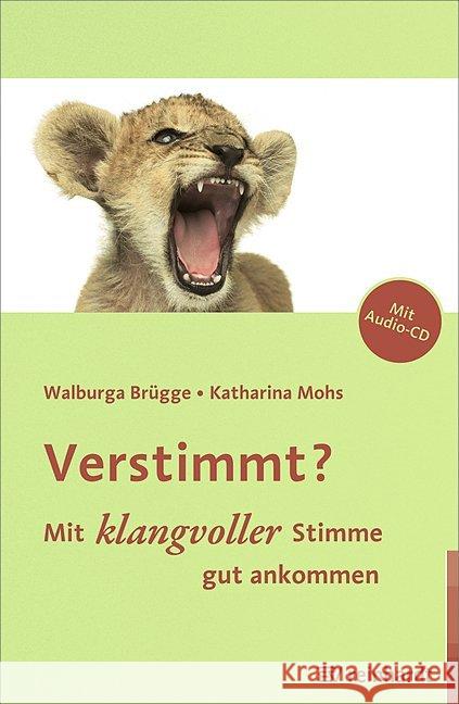 Verstimmt? : Mit klangvoller Stimme gut ankommen. Mit Illustrationen von Annette Gack und Hörbeispielen auf Audio-CD Brügge, Walburga 9783497022441