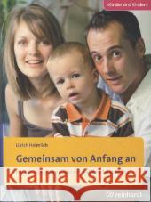 Gemeinsam von Anfang an : Inklusion für unsere Kinder mit und ohne Behinderung Heimlich, Ulrich 9783497022946 Reinhardt, München