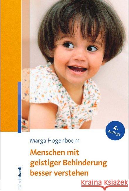 Menschen mit geistiger Behinderung besser verstehen : Angeborene Syndrome verständlich erklärt Hogenboom, Marga 9783497024629 Reinhardt, München