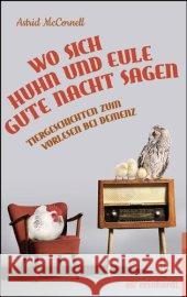 Wo sich Huhn und Eule gute Nacht sagen : Tiergeschichten zum Vorlesen bei Demenz McCornell, Astrid 9783497024780 Reinhardt, München