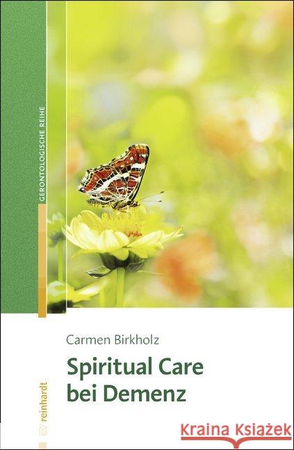 Spiritual Care bei Demenz Birkholz, Carmen 9783497026517 Reinhardt, München