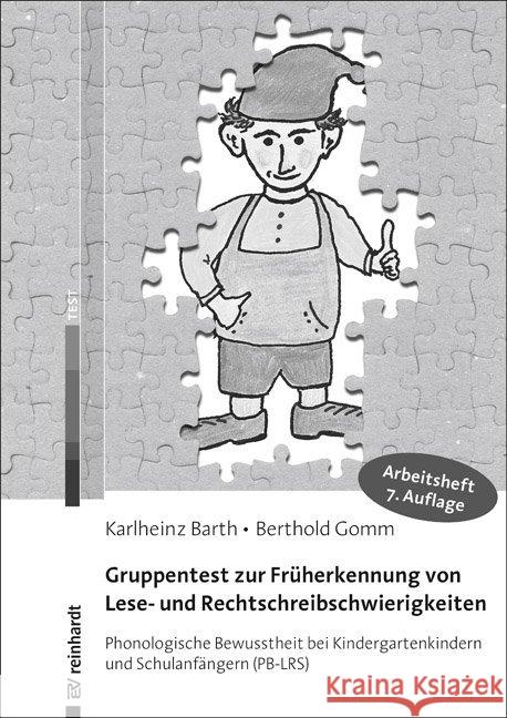 Gruppentest zur Früherkennung von Lese- und Rechtschreibschwierigkeiten : Phonologische Bewusstheit bei Kindergartenkindern und Schulanfängern (PB-LRS) - Arbeitsheft Barth, Karlheinz; Gomm, Berthold 9783497027811