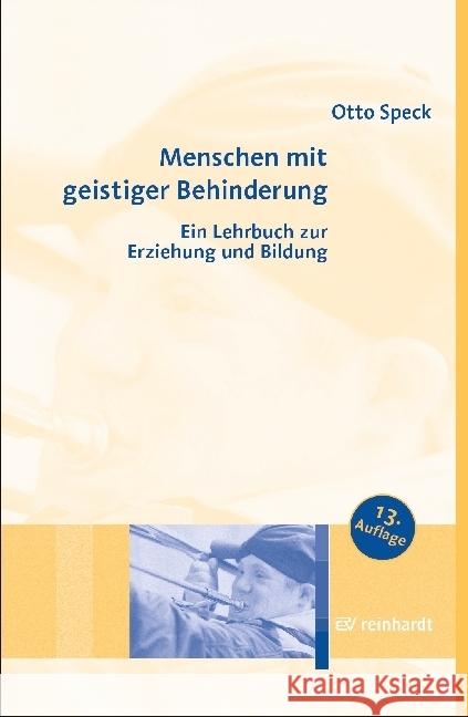 Menschen mit geistiger Behinderung : Ein Lehrbuch zur Erziehung und Bildung Speck, Otto 9783497028320