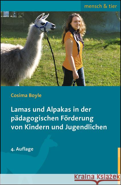 Lamas und Alpakas in der pädagogischen Förderung von Kindern und Jugendlichen Boyle, Cosima 9783497031207 Reinhardt, München