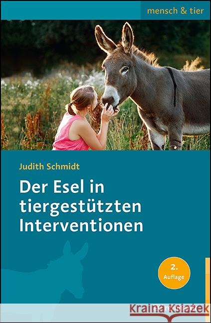 Der Esel in tiergestützten Interventionen Schmidt, Judith 9783497031368 Reinhardt, München