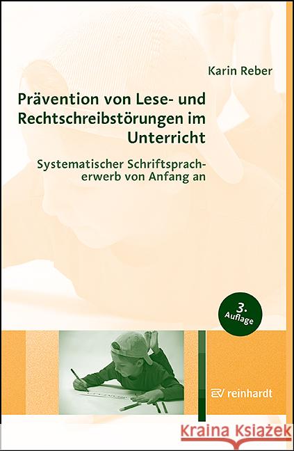 Prävention von Lese- und Rechtschreibstörungen im Unterricht Reber, Karin 9783497031641