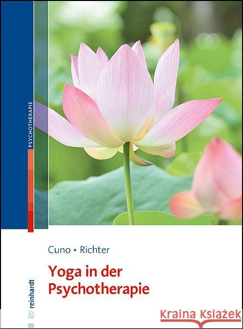 Yoga in der Psychotherapie Cuno, Angela, Richter, Thomas 9783497032204