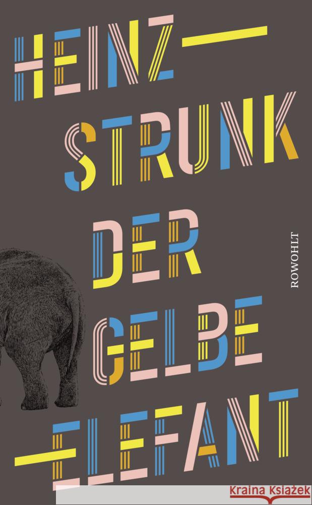 Der gelbe Elefant Strunk, Heinz 9783498003500 Rowohlt, Hamburg