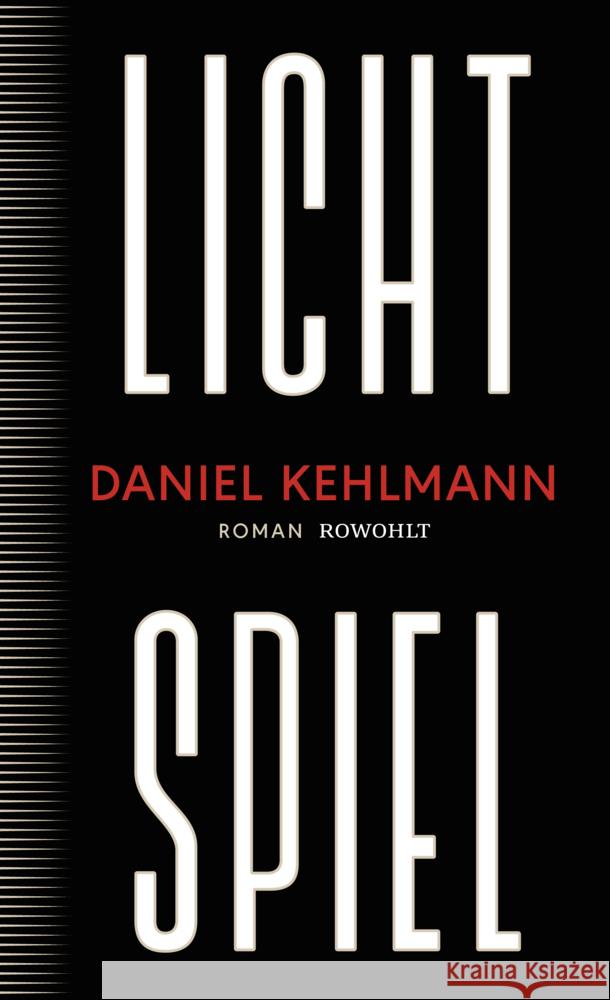 Lichtspiel Kehlmann, Daniel 9783498003876 Rowohlt, Hamburg