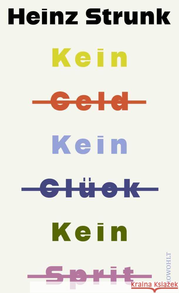 Kein Geld Kein Glück Kein Sprit Strunk, Heinz 9783498007683 Rowohlt, Hamburg