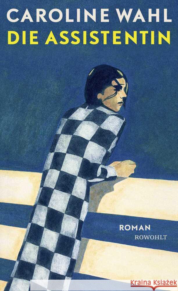 Die Assistentin Wahl, Caroline 9783498007706