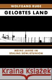 Gelobtes Land : Meine Jahre in Stalins Sowjetunion Ruge, Wolfgang 9783498057916