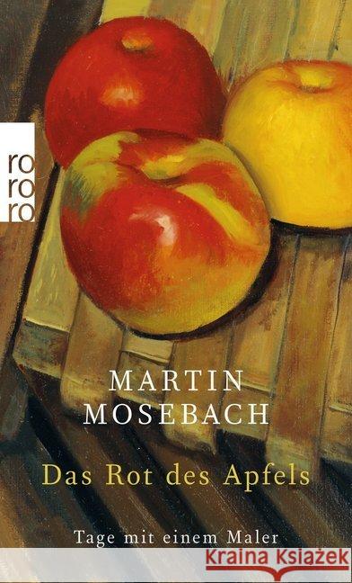 Das Rot des Apfels Mosebach, Martin 9783499002106