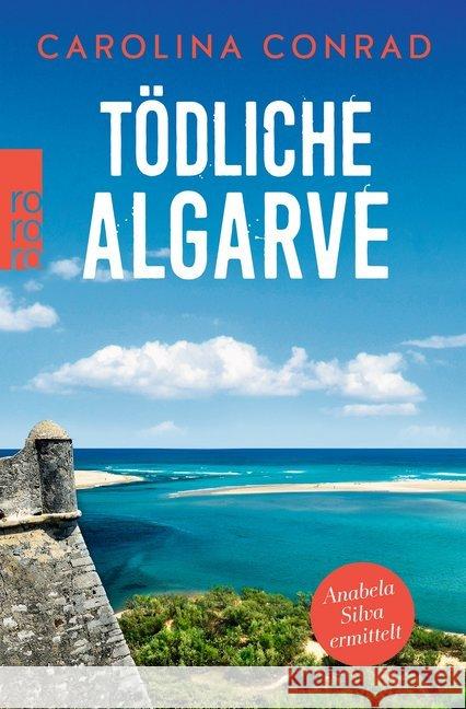 Tödliche Algarve : Anabela Silva ermittelt Conrad, Carolina 9783499003233 Rowohlt TB.